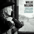 Willie Nelson: Dream Chaser