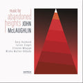John McLaughlin: Music For Abandoned Heights