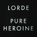 Lorde: Pure Heroine