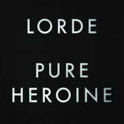 Lorde: Pure Heroine