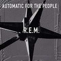 R.E.M.: Automatic for the People