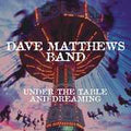 Dave Matthews: Under the Table And Dreaming