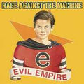 Rage Against The Machine: Evil Empire