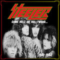 Steeler: Come Hell Or Hollywood (cd)