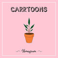 Carrtoons: Homegrown (green vinyl)