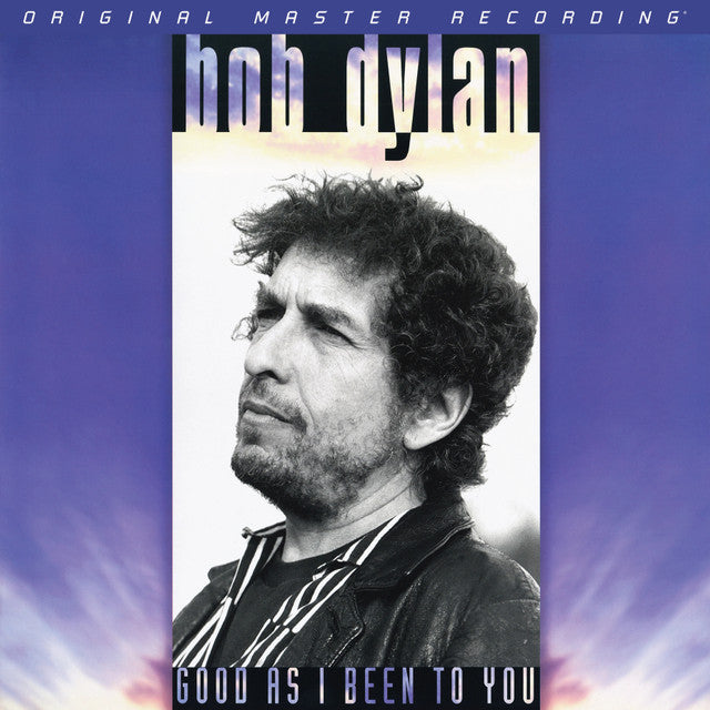 Bob Dylan: Good as I Been to You (mofi)