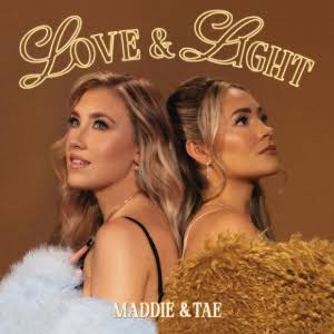Maddie + Tae: Love + Light